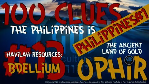 100 Clues #13: Philippines Is The Ancient Land of PEARL: Havilah - Ophir, Sheba, Tarshish