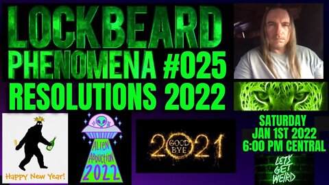 LOCKBEARD PHENOMENA #025. Resolutions 2022