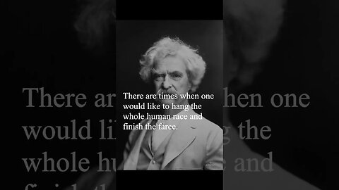 Mark Twain Quote - There are times when one would like...