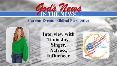 God's News In The News Unfiltered with Tania Joy