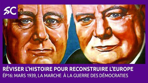 Réviser l'histoire pour reconstruire l'Europe (Ép.16)