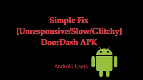 DoorDash APK Fix When You're App (Slow/Unresponsive/Glitchy)