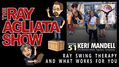 The Ray Agliata Show - Episode 51 - Keri Mandell - Clip - Ray Swing Therapy And What Works For You