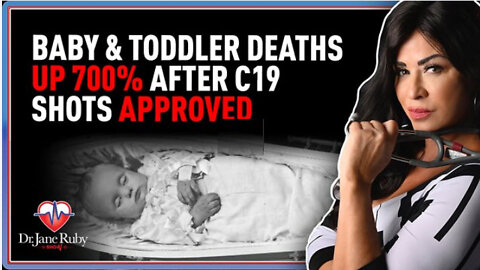 Baby & Toddler Deaths Up 700% After C19 Shots Approved