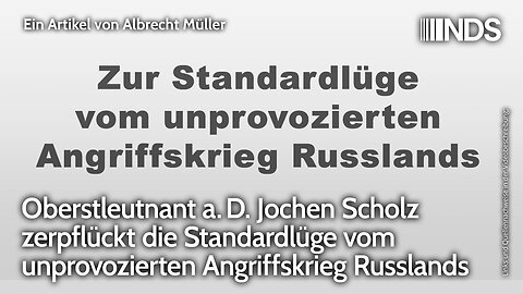 OL a.D. Jochen Scholz zerpflückt Standardlüge vom unprovozierten Angriffskrieg Russlands@NDS🙈