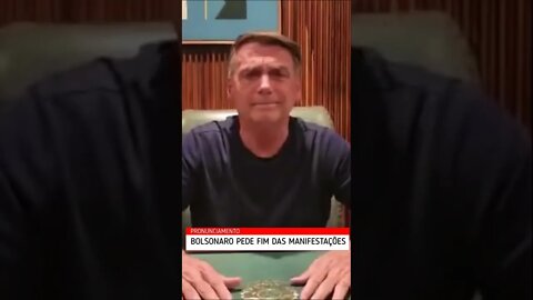 PRESIDENTE JAIR BOLSONARO PEDE FIM DAS MANIFESTAÇÕES NO BRASIL #shorts #short