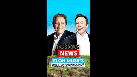 Elon Musk’s Father Has Love Child With Stepdaughter | FAMOUS NEWS #shorts