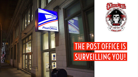 CMS | The Post Office Is Surveilling You