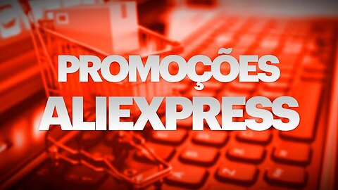 Promoções Aliexpress para 2023