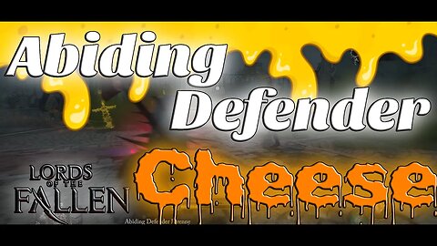 Lords Of The Fallen: Abiding Defender 2 Boss Fight CHEESE