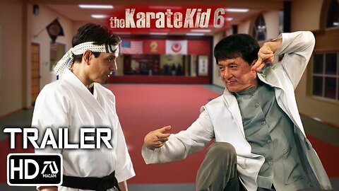 Karate Kid 6 - Trailer 2024 Jackie Chan, Ralph Machio Mr Han & Daniel LaRusso Update & Release Date