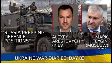 War Day 83: war diaries w/ Advisor to Ukraine President, Intel Officer @Alexey Arestovych & #Фейгин