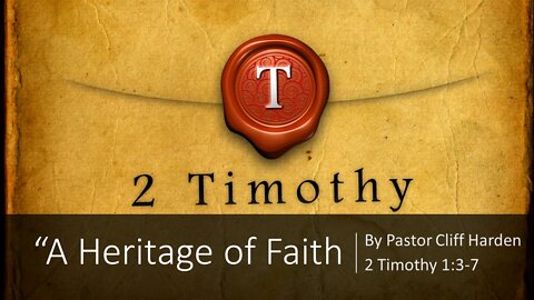 "A Heritage of Faith" by Pastor Cliff Harden