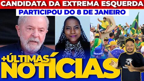 🚨A CASA CAIU: QUEM É A CANDIDATA DA EXTREMA ESQUERDA QUE PARTICIPOU DO 8 DE JANEIRO - CPMI JÁ