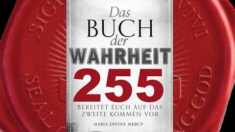 Kreuzzug des Gebets (3): Befreie die Welt von der Angst(Buch der Wahrheit Nr 255)