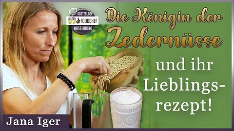 Zedernussmilch selbst herstellen mit Jana Iger - Leicht, Lecker und äußerst Nahrhaft