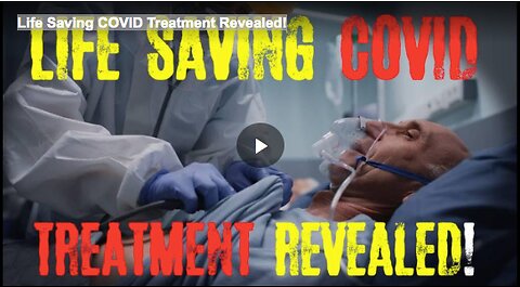 Life Saving COVID Treatment Revealed!