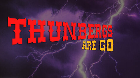 Thunbergs Are Go