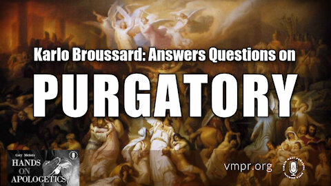 07 Oct 21, Hands on Apologetics: Questions on Purgatory