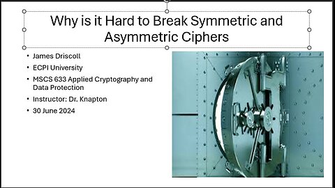 Why is it Hard to Break Symmetric and Asymmetric Ciphers