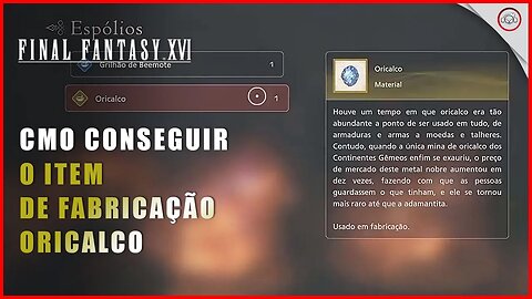 Final Fantasy 16 (FFXVI), Como conseguir item de fabricação Oricalco | Super-Dica