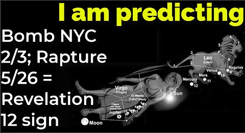 I am predicting: Dirty bomb in NYC on Feb 3 = REVELATION 12 SIGN PROPHECY