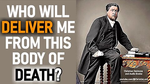 The Fainting Warrior - Charles Spurgeon Audio Sermons (Romans 7:24-25)