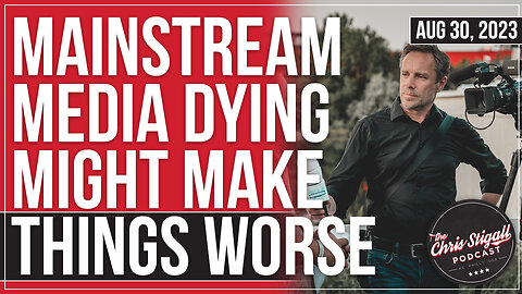 Mainstream Media Dying Might Make Things Worse