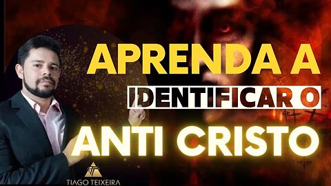 Saiba Quem São, e Aprenda a Identificar Os Anti Cristo | Prof. Dr. TIAGO TEIXEIRA