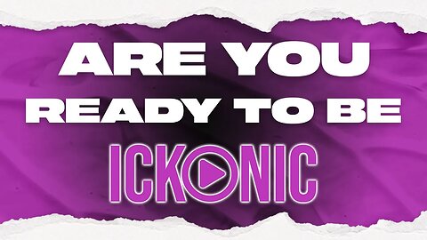 Are you ready to be Ickonic? | Start your 7-day free trial today