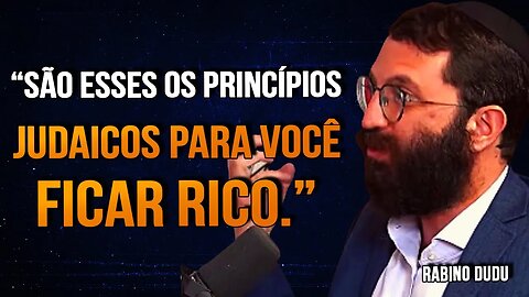 Rabino Dudu | OS SEGREDOS DOS JUDEUS QUE VÃO TE DEIXAR RICO