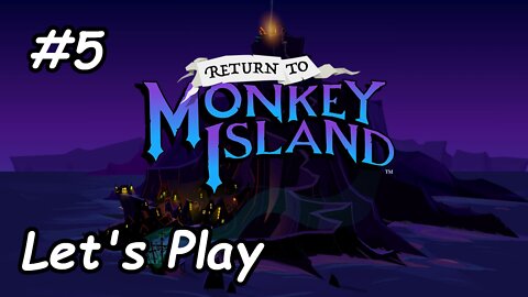 Let's Play | Return to Monkey Island - Part 5