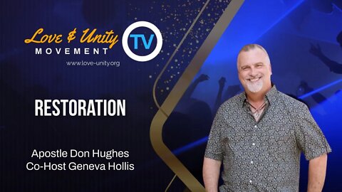 Special Encore Presentation of Restoration with Apostle Don Hughes