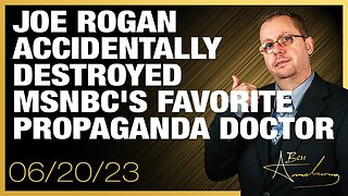 Joe Rogan Accidentally Destroyed and Humiliated MSNBC's Favorite Propaganda Doctor