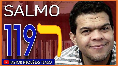 🔴LIVE #ep148 - Salmo 119 - Pr Miquéias Tiago