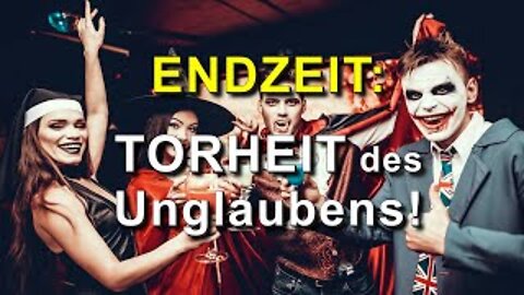 172 - Torheit des Unglaubens!