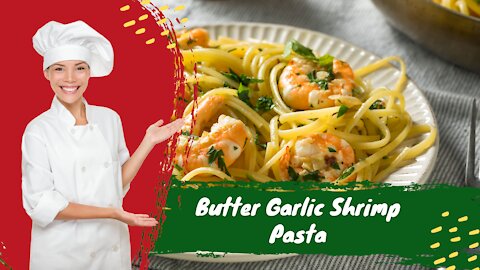 How To Make Spicy Prawn Pasta Butter Garlic Shrimp Pasta Recipe