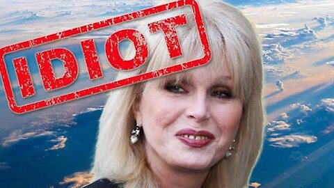 Joanna Lumley is an Idiot -