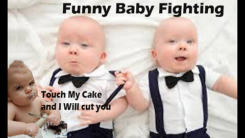 Baby fight