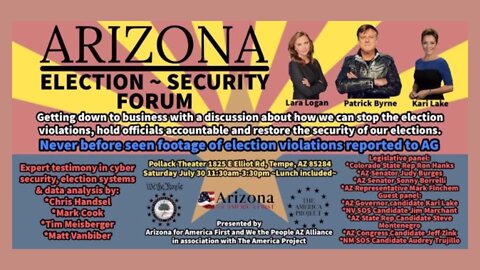 ARIZONA ELECTION SECURITY FORUM JULY 30, 2022