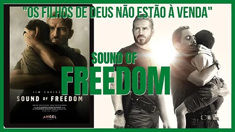 Sound of Freedom - O Som da Liberdade (2023) | O sucesso de Jim Caviezel chega no Brasil?