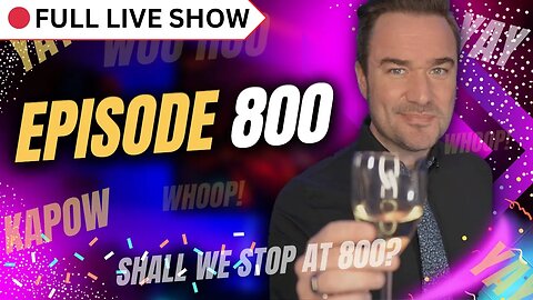 🔴 FULL SHOW: Celebrating Episode 800... 15 millions downloads/views