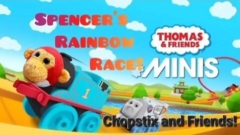 Chopstix and Friends! Thomas and Friends: Minis part 30- Spencer's Rainbow Race! #thomasandfriends