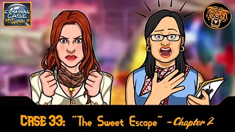 Save the World Case 33: "The Sweet Escape" - Chapter 2