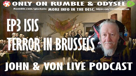 JOHN AND VON LIVE | S02EP3 ISIS TERROR IN BRUSSELS