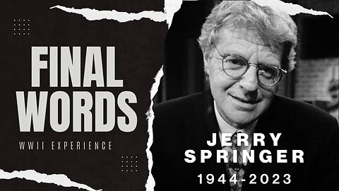 Jerry Springer's Final Words: Sharing His WWII Experience and Response to Chuck D