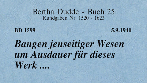 BD 1599 - BANGEN JENSEITIGER WESEN UM AUSDAUER FÜR DIESES WERK ....