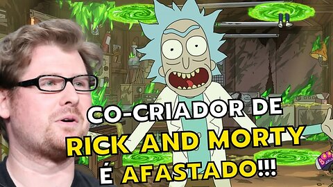 JUSTIN ROILAND, CO-CRIADOR DE RICK AND MORTY, É AFASTADO DA ADULT SWIM!!! ENTENDA O CASO