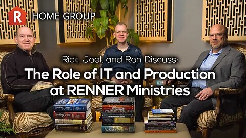 The Role of IT and Production at RENNER Ministries — Home Group