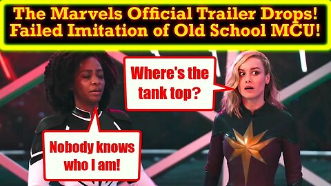 The Marvels Official Trailer Drops Lacking All The Excitement Old MCU Trailers Used To Have!